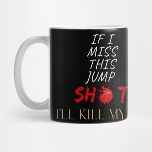 if i miss this jumpshot ill kill mysel Mug